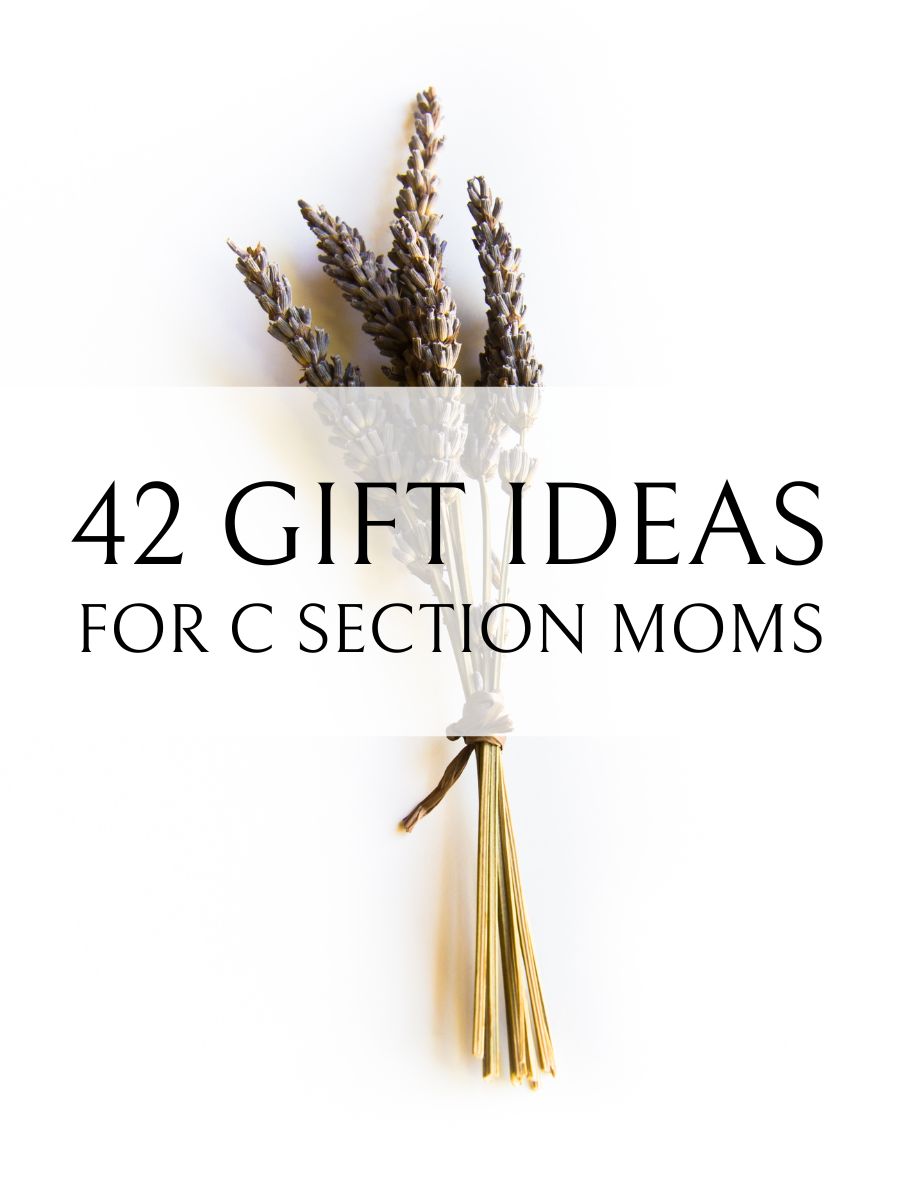 42 practical and supportive gift ideas for c section moms with lavender background