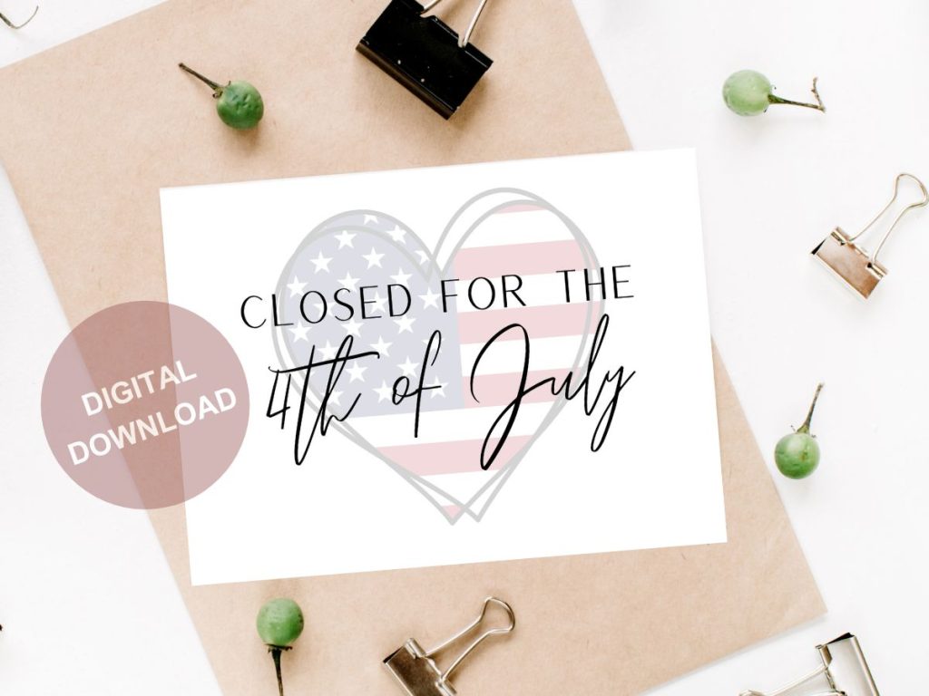 Closed for the 4th of July Free Digital Download Printable Sign 